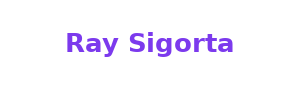 Ray Sigorta